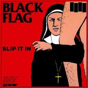 Black Flag Slip It In, 1984