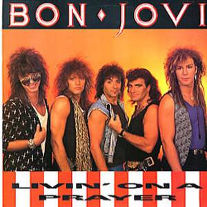 Bon Jovi Livin' on a Prayer, 1986