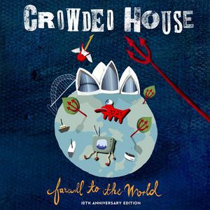 Crowded House Farewell to the World, 2006