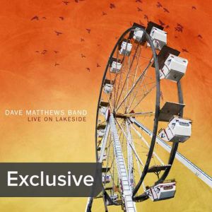 Dave Matthews Band Live on Lakeside, 2011