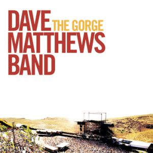 Dave Matthews Band The Gorge, 2004