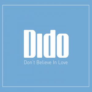 Dido Don't Believe in Love, 2008