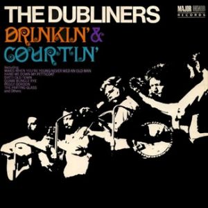 The Dubliners Drinkin' and Courtin', 1968
