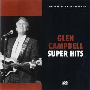 Glen Campbell Super Hits, 2000