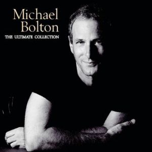Michael Bolton The Ultimate Collection, 2002