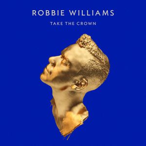 Robbie Williams Take the Crown, 2012
