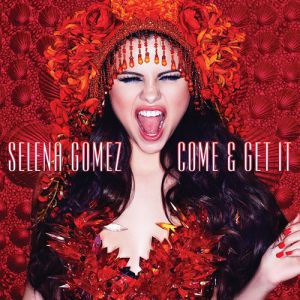 Selena Gomez Come & Get It, 2013
