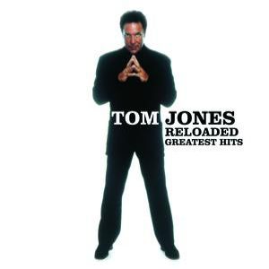 Tom Jones Reloaded: Greatest Hits, 2003