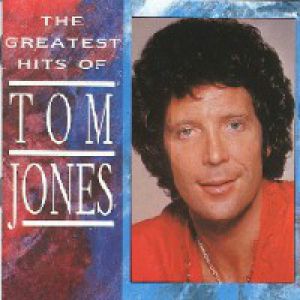 The Greatest Hits of Tom Jones Album 