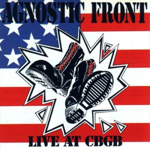 Agnostic Front Live at CBGB, 1989