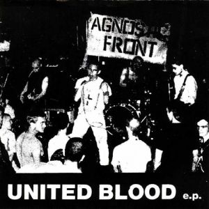 Agnostic Front United Blood, 1983