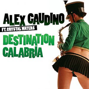 Alex Gaudino Destination Calabria, 2007