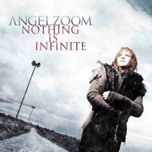 Angelzoom Nothing Is Infinite, 2010