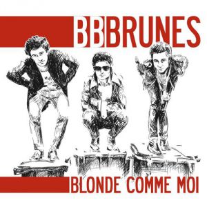 BB Brunes Blonde comme moi, 2007