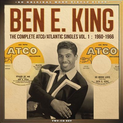 Ben E. King The Complete ATCO/Atlantic Singles, Vol. 1: 1960-1966, 2016