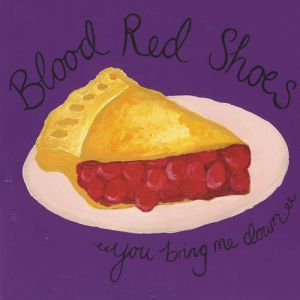 Blood Red Shoes You Bring Me Down, 2008