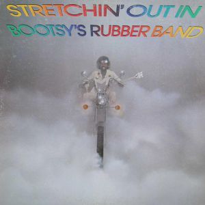 Bootsy Collins Stretchin' Out in Bootsy's Rubber Band, 1976