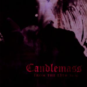Candlemass From the 13th Sun, 1999
