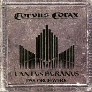 Corvus Corax Cantus Buranus--Das Orgelwerk, 2008