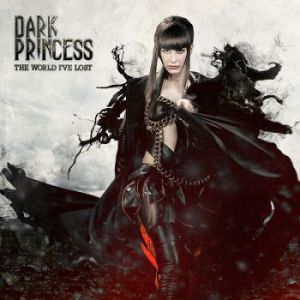 Dark Princess The World I've Lost, 2012
