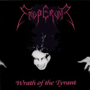 Emperor Wrath of the Tyrant, 1992