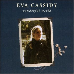 Eva Cassidy Wonderful World, 2004