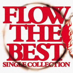Flow Flow The Best: Single Collection, 2006
