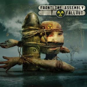 Front Line Assembly Fallout, 2007