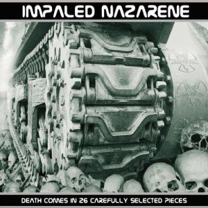 Impaled Nazarene Death Comes In 26 Carefully Selected Pieces, 2005