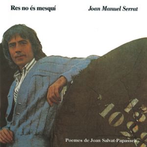 Joan Manuel Serrat Res no és Mesquí, 1977