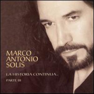 Marco Antonio Solís La Historia Continúa... Parte III, 2007