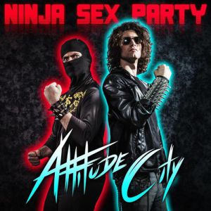Ninja Sex Party Attitude City, 2015