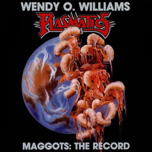 Plasmatics Maggots: The Record, 1987
