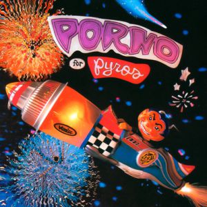 Porno For Pyros Porno for Pyros, 1993