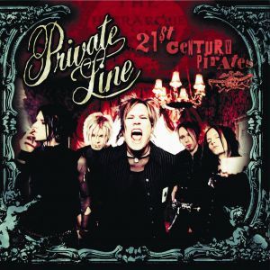 Private Line 21st Century Pirates, 2005