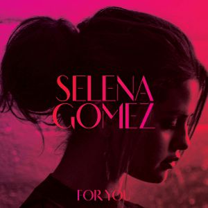 Selena Gomez For You, 2014