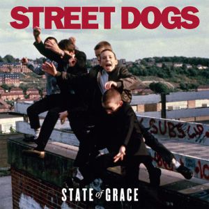 Street Dogs State of Grace, 2008
