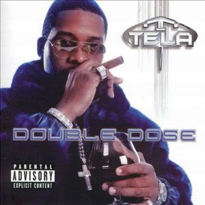 Tela Double Dose, 2002