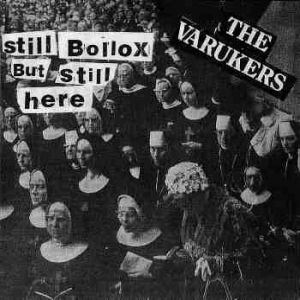 The Varukers Still Bollox But Still Here, 1995
