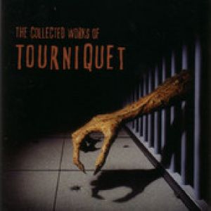Tourniquet The Collected Works of Tourniquet, 1996
