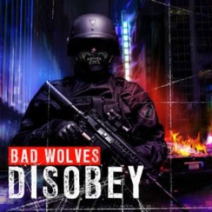 Bad Wolves Disobey, 2018