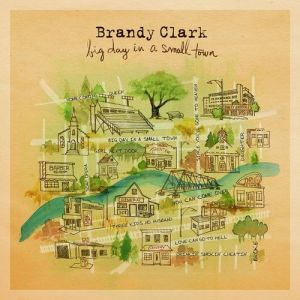 Brandy Clark Big Day in a Small Town, 2016