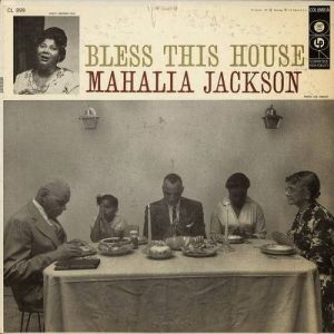 Mahalia Jackson Bless This House, 1956