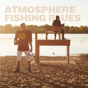 Atmosphere Fishing Blues, 2016