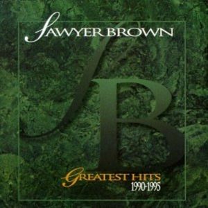Sawyer Brown Greatest Hits 1990-1995, 1995
