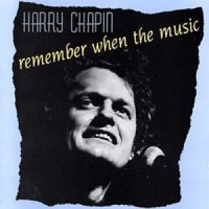 Harry Chapin Remember When the Music, 1987