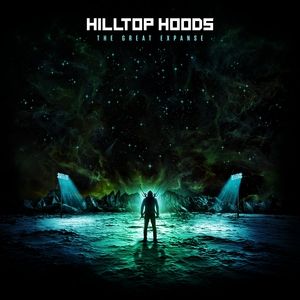 Hilltop Hoods The Great Expanse, 2019
