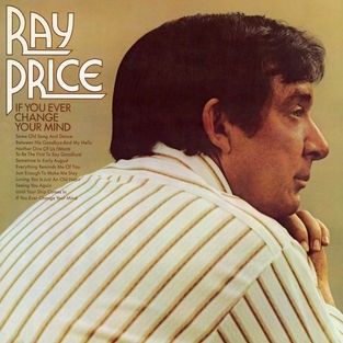 Ray Price If You Ever Change Your Mind, 1975