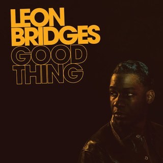 Leon Bridges Good Thing, 2018