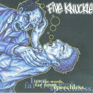 Five Knuckle Lost For Words, Far From Speechless, 2002